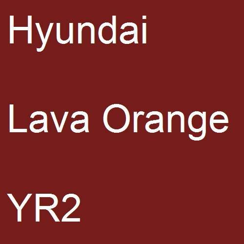 Hyundai, Lava Orange, YR2.